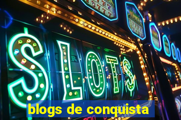 blogs de conquista